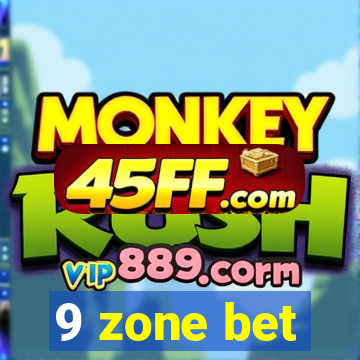 9 zone bet